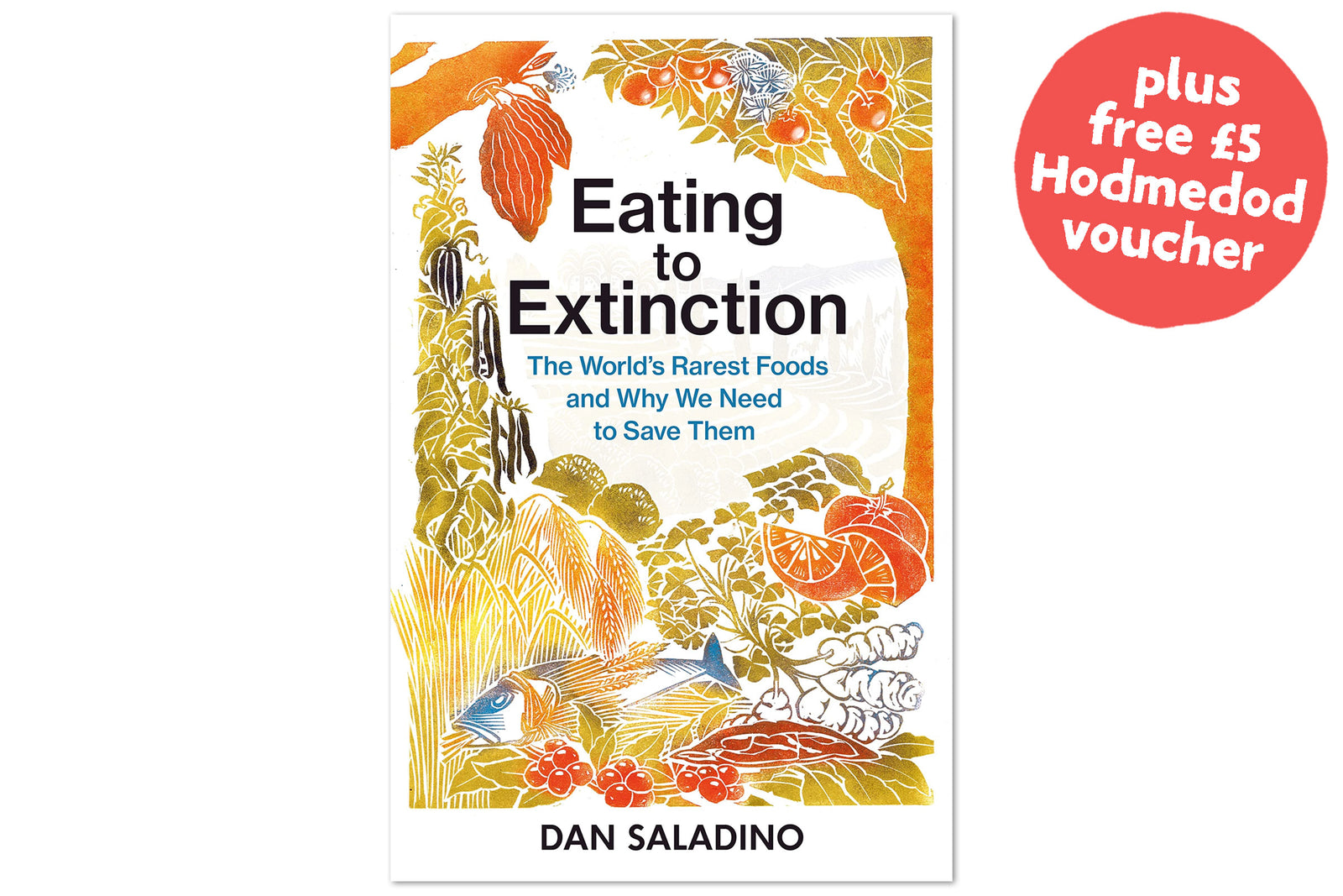 Eating to Extinction: The World’s Rarest Foods and Why We Need to Save Them