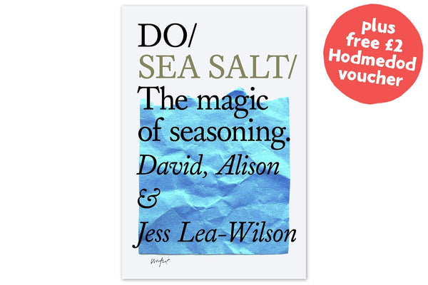 Do Sea Salt: The Magic of Seasoning - Hodmedod's British Pulses & Grains