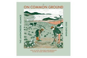 On Common Ground: The Landworkers' Alliance 2023 Calendar - Hodmedod's British Pulses & Grains